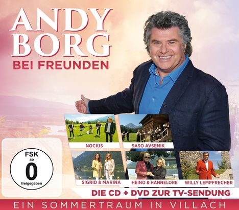 Andy Borg bei Freunden: Ein Sommertraum in Villach, 1 CD und 1 DVD