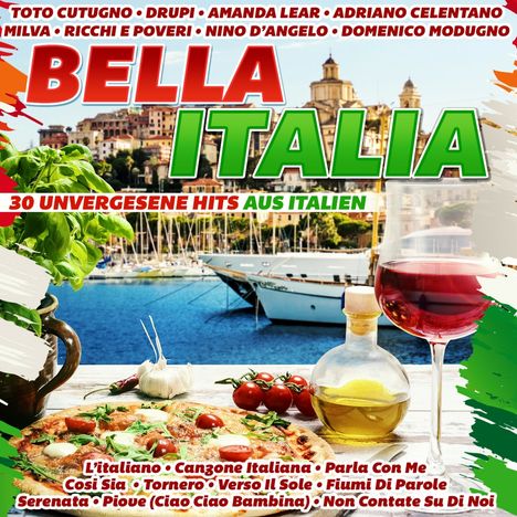 Bella Italia: 30 unvergessene Hits aus Italien, 2 CDs