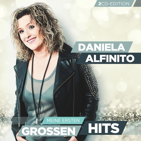 Daniela Alfinito: Meine ersten großen Hits, 2 CDs