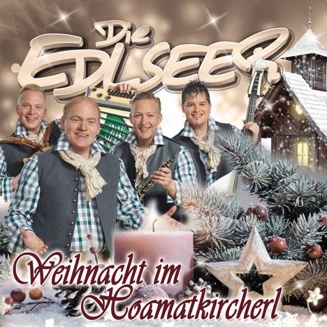 Die Edlseer: Weihnachten im Hoamatkircherl, CD