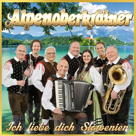 Alpenoberkrainer: Ich liebe dich Slowenien, CD