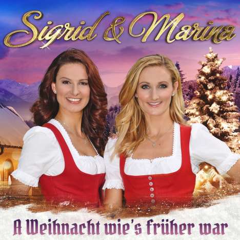 Sigrid &amp; Marina: A Weihnacht wie's früher war, CD
