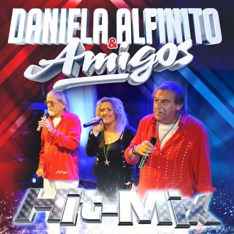Amigos &amp; Daniela Alfinito: Hit-Mix, CD