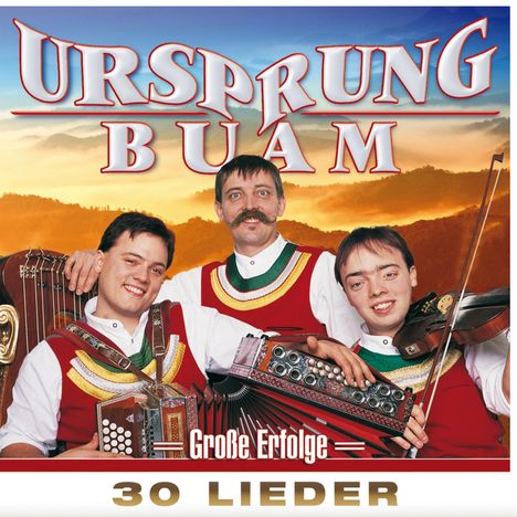 Ursprung Buam: Große Erfolge: 30 Lieder, 2 CDs