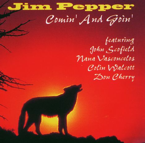 Jim Pepper (1941-1992): Comin' And Goin', CD