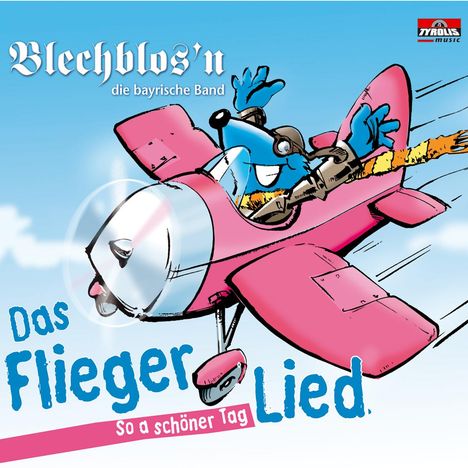 Blechblos'n: Das Fliegerlied (So a schöner Tag), Maxi-CD