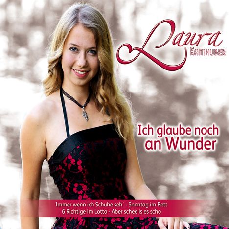 Laura Kamhuber: Ich glaube noch an Wunder, Maxi-CD