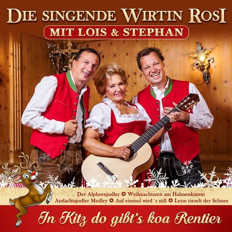 Die Singende Wirtin Rosi Mit Lois &amp; Stephan: In Kitz do gibt's ka Rentier, Maxi-CD