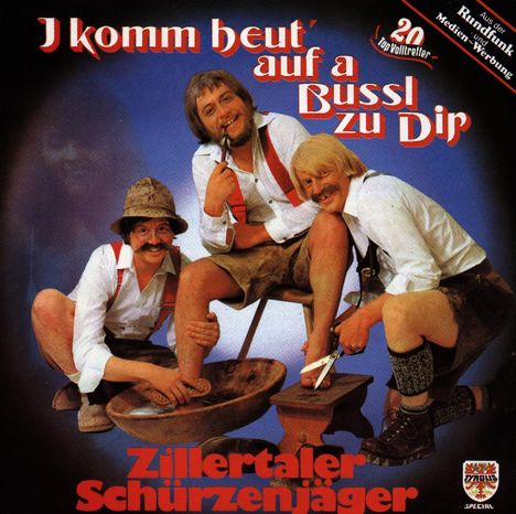 Zillertaler Schürzenjäger: I Komm Heut' Auf A ..., CD