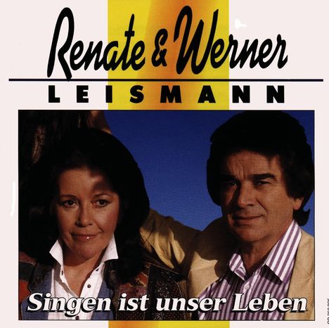 Renate & Werner Leismann: Singen ist unser Leben, CD