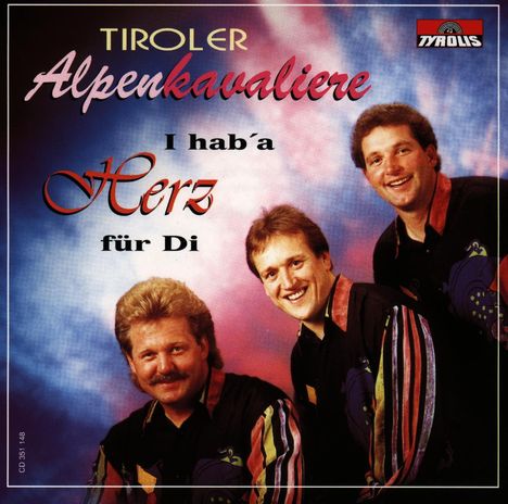 Tiroler Alpenkavaliere: I hab' a Herz für di, CD