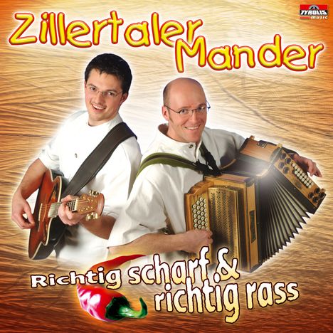 Zillertaler Mander: Richtig scharf &amp; richtig rass, CD