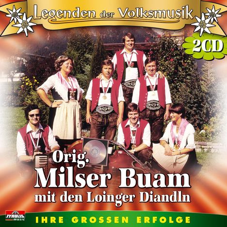 Original Milser Buam: Ihre großen Erfolge - Legenden..., 2 CDs