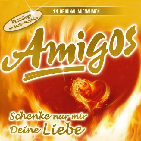 Die Amigos: Schenke nur mir deine Liebe, CD