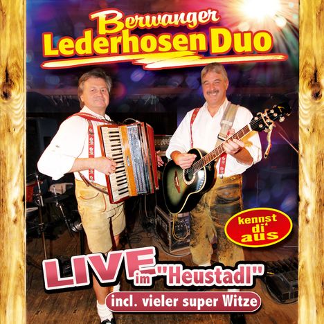 Berwanger Lederhosen Duo: Live im "Heustadl", CD