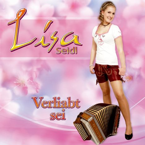 Lisa Seidl: Verliabt sei, CD