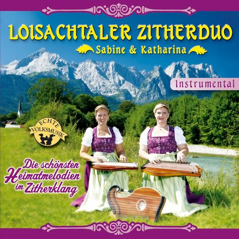 Loisachtaler Zitherduo: Die schönsten Heimatmelodien im Zitherklang, CD