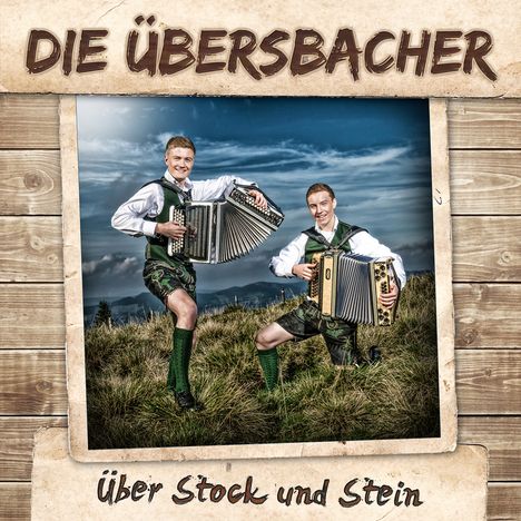 Die Übersbacher: Über Stock und Stein, CD