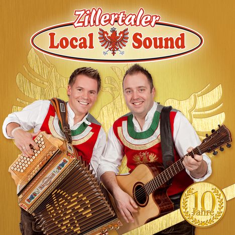 Zillertaler Local Sound: 10 Jahre, CD