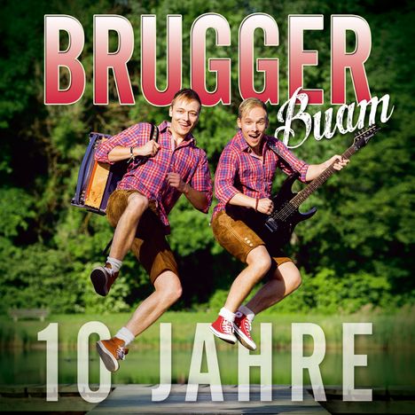 Brugger Buam: 10 Jahre, CD