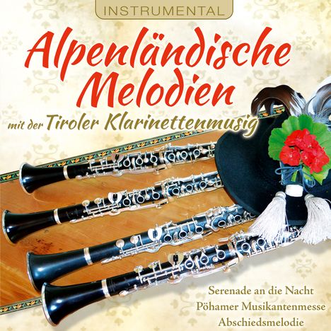 Tiroler Klarinettenmusig: Alpenländische Melodien-Instrumental, CD