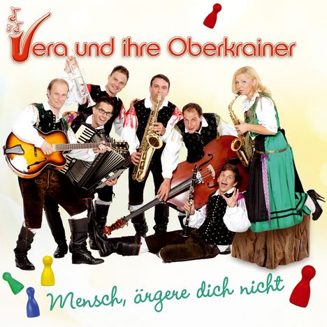 Vera &amp; Ihre Oberkrainer: Mensch, ärgere dich nicht, CD