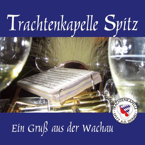 Trachtenkapelle Spitz: Ein Gruß aus der Wachau, CD