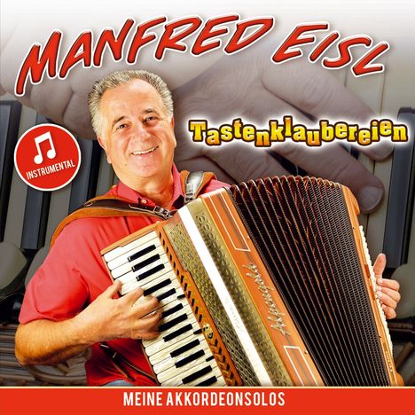 Manfred Eisl: Tastenklaubereien: Meine Akkordeonsolos, CD