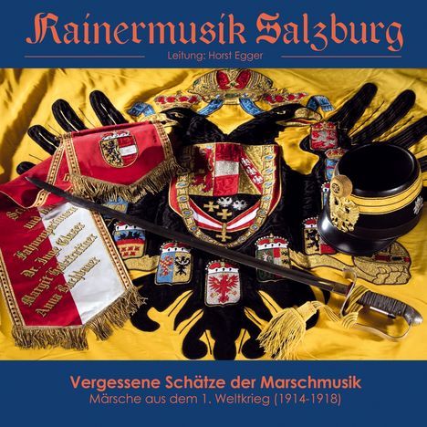 Rainermusik Salzburg: Vergessene Schätze der Marschmusik, CD