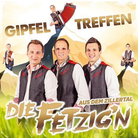 Die Fetzig'n aus dem Zillertal: Gipfeltreffen, CD