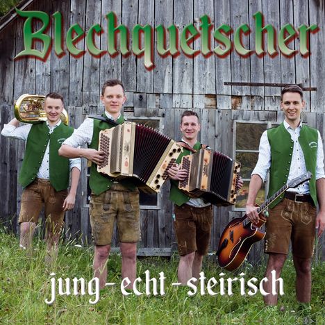 Blechquetscher: Jung-Echt-Steirisch, CD