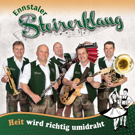 Ennstaler Steirerklang: Heit wird richtig umidraht, CD