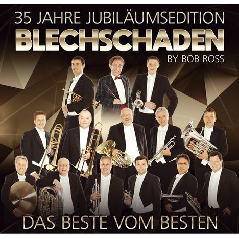 Blechschaden: 35 Jahre Jubiläumsedition: Das Beste vom Besten, CD