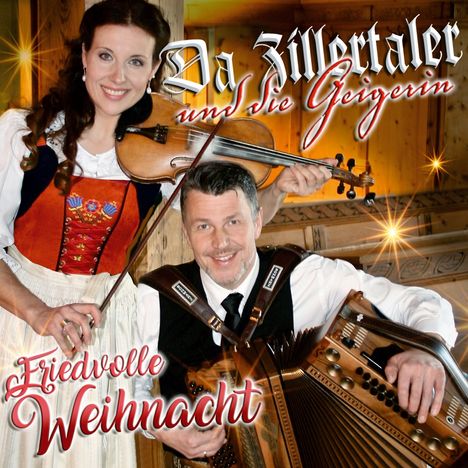 Da Zillertaler Und Die Geigerin: Friedvolle Weihnacht, CD
