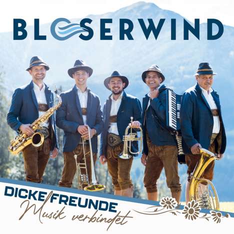 Bloserwind: Dicke Freunde-Musik verbindet-Instrumental, CD