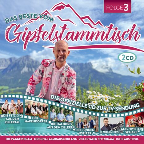 "Das Beste vom Gipfelstammtisch", Folge 3, 2CD. Mann in rosa Blumenjacke vor Berglandschaft. Musikerfotos unten.