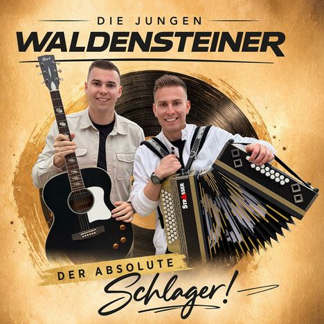 „Die jungen Waldensteiner. Der absolute Schlager!“ Zwei Männer halten eine Gitarre und ein Akkordeon. Hintergrund golden.