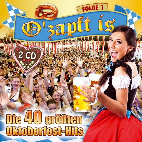 O'zapft is: Die 40 größten Oktoberfest Hits, 2 CDs
