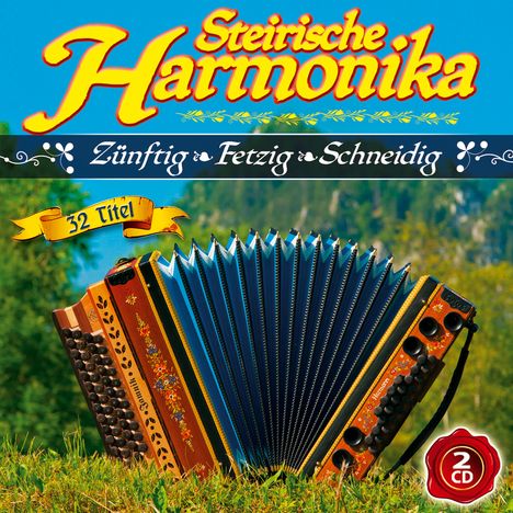 Steirische Harmonika: Zünftig, fetzig, schneidig, 2 CDs