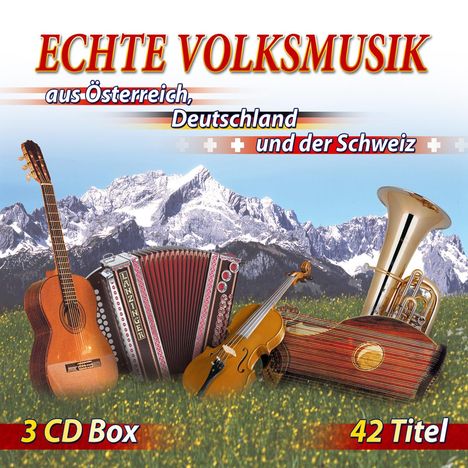 Echte Volksmusik aus Österreich, Deutschland und der Schweiz, 3 CDs