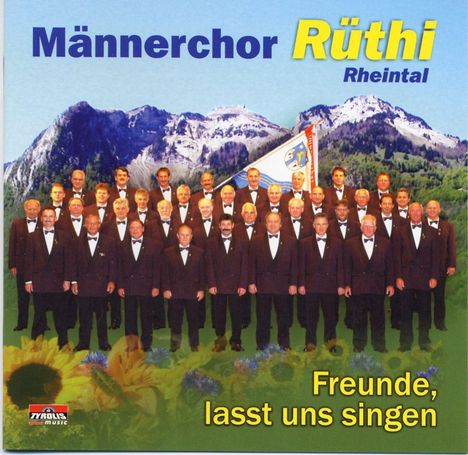 Männerchor Rüthi Rhein.: Freunde, lasst uns singen, CD