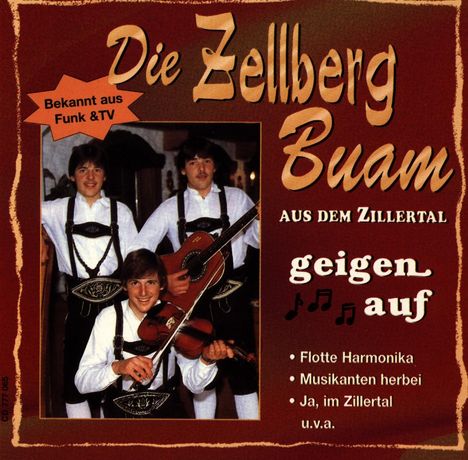 Zellberg Buam: Die Zellberg Buam geigen auf, CD