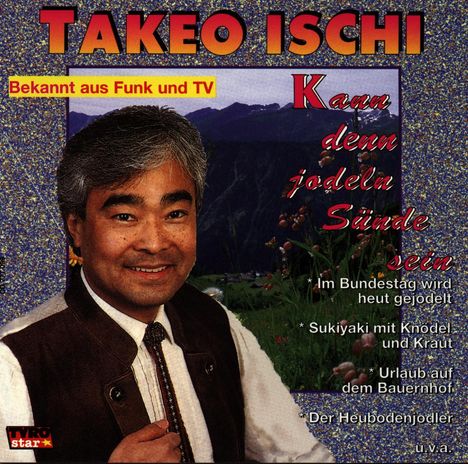 Takeo Ischi: Kann Denn Jodeln Sünde Sein, CD