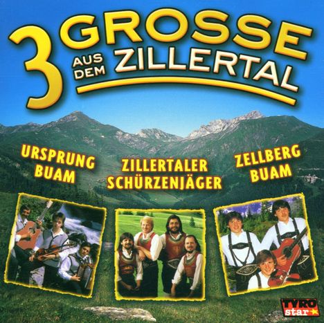 3 Große aus dem Zillertal, CD