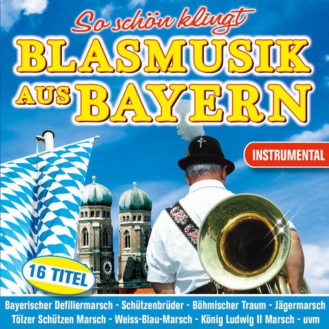 So schön klingt Blasmusik aus Bayern, CD