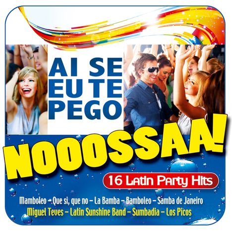 Nooossaa!: Latin Party Hits, CD