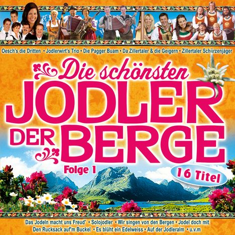 Die schönsten Jodler der Berge Folge 1, CD