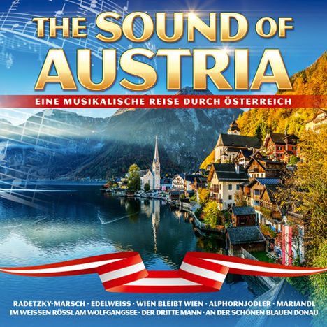The Sound Of Austria: Eine musikalische Reise durch Österreich, CD