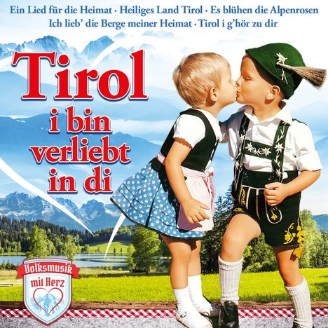 Tirol, i bin verliebt in di, CD