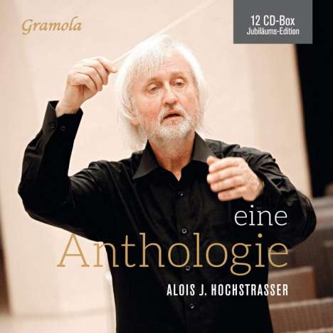 Alois J.Hochstrasser - Eine Anthologie, 12 CDs